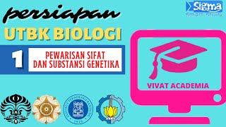 PERSIAPAN UTBK BIOLOGI : PEWARISAN SIFAT DAN SUBSTANSI GENETIKA