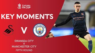 Swansea City v Manchester City | Key Moments | Fifth Round | Emirates FA Cup 2020-21