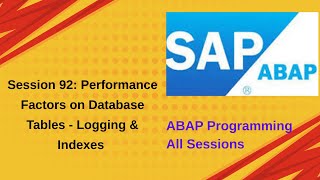 Session 92 Performance factors on Database Tables Logging & Indexes