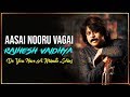 Do You Have A Minute Series - Aasai Nooru Vagai | Rajhesh Vaidhya