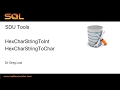 SDU Tools   45   HexChar String to Int and Char in T-SQL