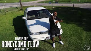 LUWOP DRE - HONEYCOMB FLOW (Official Music Video) shot by @awftoptv