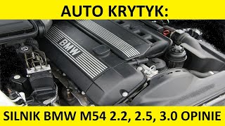 Silnik BMW 2.2, 2.5, 3.0 M54 opinie, recenzja, zalety, wady, usterki, spalanie, rozrząd, olej.