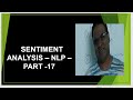 Sentiment Analysis | Natural Language Processing  | NLTK  Python |  NLP tutorial Part 17