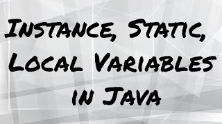 Instance, Static, Local Variables example in Java