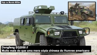 Dongfeng EQ2050 – Muito mais do que uma mera cópia chinesa do Humvee americano