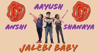 Jalebi Baby remix | Shanaya, Ayush & Anshi | Kunal Shettigar Choreography