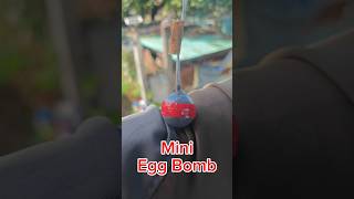 Mini Egg bomb