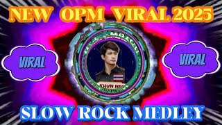 NEW OPM VIRAL 2025 SLOW ROCK MEDLEY/ REMIX @KhunNeo09