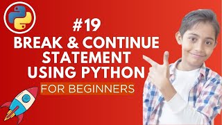 break and continue in Python | Python Tutorial - Day #19