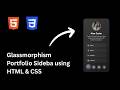 Glassmorphism Portfolio Sidebar Design in HTML CSS | Modern Responsive UI 2026 #coding