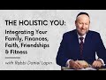 Rabbi Daniel Lapin: The Holistic You - How to Be Happy and Wealthy