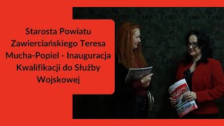 Wywiad Starosta Powiatu Zawierciańskiego Teresa Mucha Popiel podczas Inauguracji Kwalifikacji do Słu