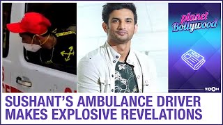 Sushant Singh Rajput's ambulance driver makes SHOCKING claims about late actor's body, Mumbai Police