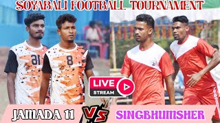 1ST ROUND MATCH II JAMDA 11 🆚 SINGBHUM SER II AT SOYABALI FOOTBALL TOURNAMENT