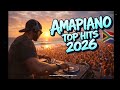 AMAPIANO MIX 2026 🔥 THE ULTIMATE SUNSET VIBES & 3 STEP GROOVE