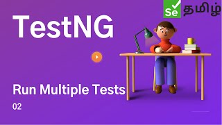 TestNG - Part 2 | Selenium தமிழ் | Selenium Tamil Tutorial