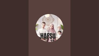 Hafsu vlog is live