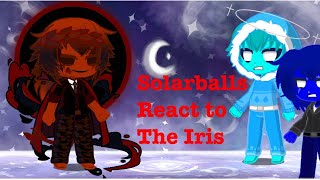 Solarballs react to the Iris | my AU | part 2