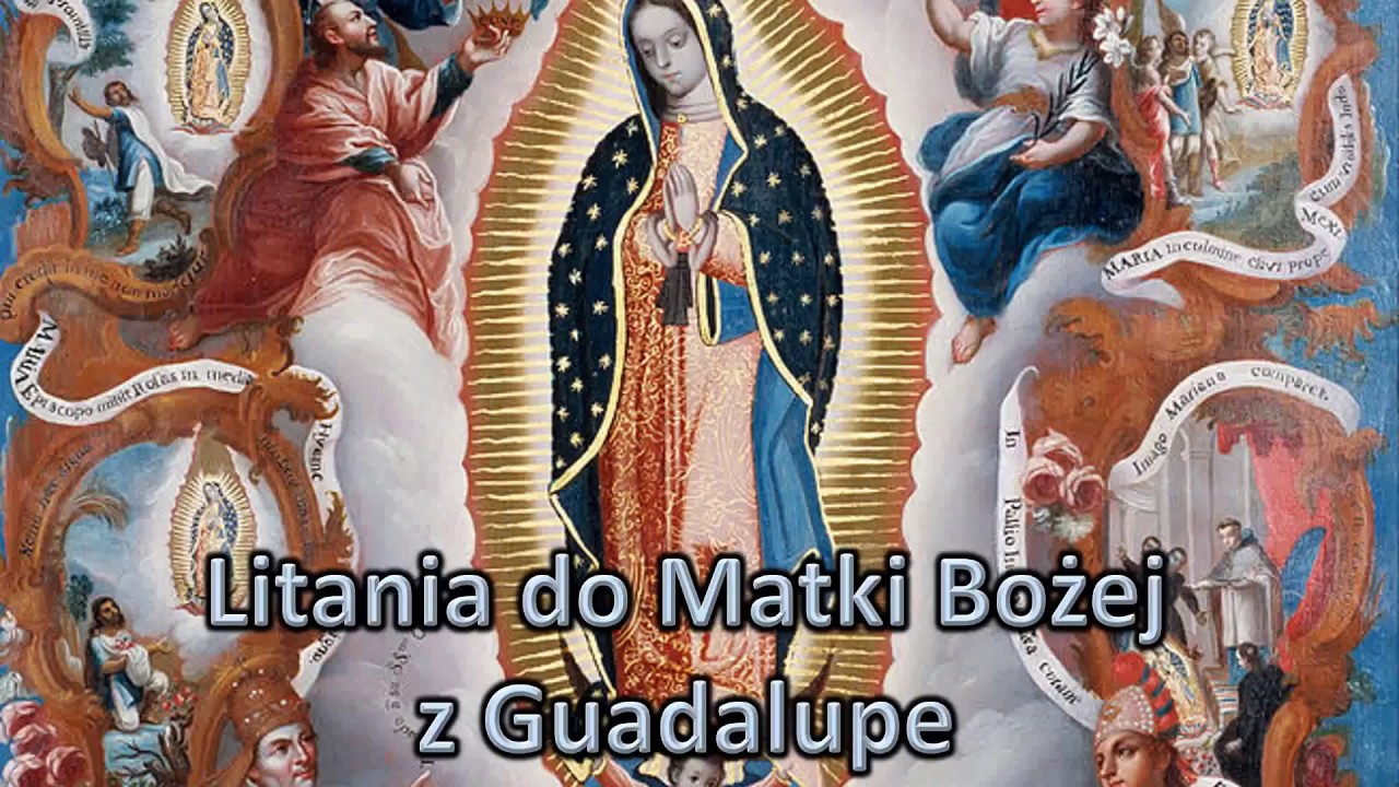 Litania Do Matki Bożej Z Guadalupe - YouTube