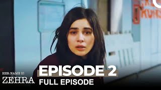 Her Name Is Zehra Episode 2