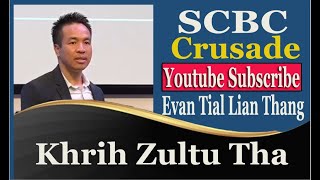 Dawtnak Ngeih a Herh || Evan Tial Lian Thang || SCBC Crusade