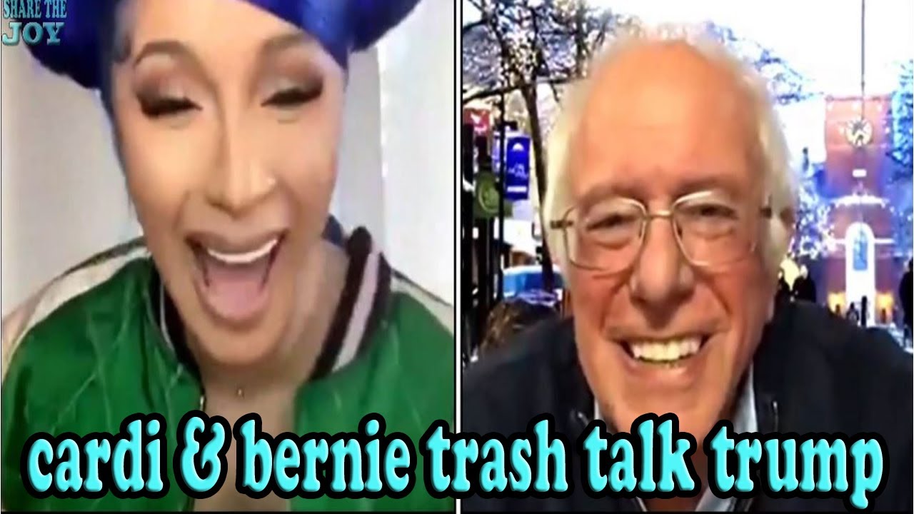 Cardi B & Bernie Sanders Trash Talk Trump *Instagram LIVE* - YouTube