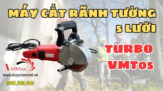 Máy cắt rãnh tường 5 lưỡi Turbo VMT05 chạy điện chuyên dụng trong xây dựng