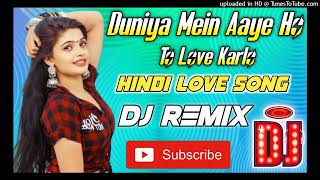 Duniya Mein Aaye Ho To Love Karlo(Old Love Song)Dj Hard Dholak Full Dance Mix By Dj Kartik Raj Barai