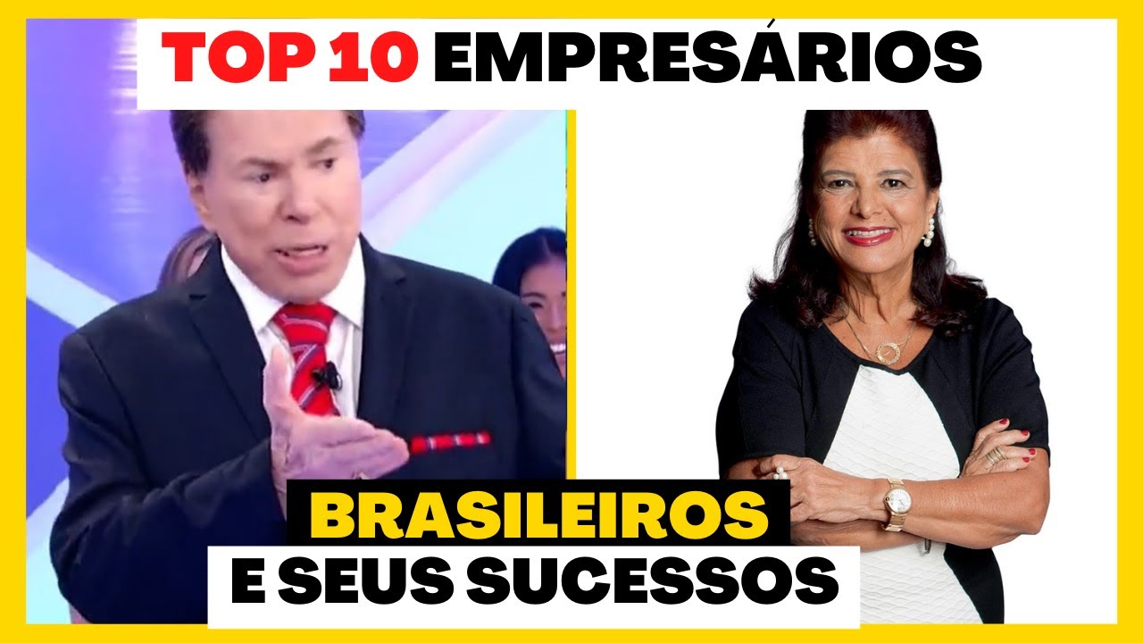 TOP 10 Empreendedores Brasileiros De Sucesso - YouTube