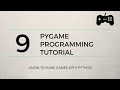 Pygame Tutorial #9 - Sound Effects, Music & More Collision