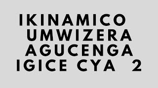 #ikinamico_ umwizera agucenga igice cya 2