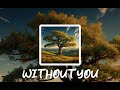 WITHOUT YOU - ARYA (Official Track) Vocal MP3