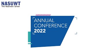 NASUWT Annual Conference 2022 Highlights