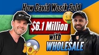 The Wholesale Formula: How David Wosik ( Course Student)  Sold $6.1 Million LAST YEAR!