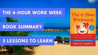 The 4-Hour Work Week by Tim Ferris | Book Summary | 5 LESSONS TO LEARN