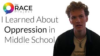 TheRACEProject™ | I Learned About OPPRESSION in Middle School | Declan