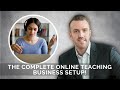 The Complete Online Teaching Business Setup!