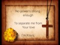I am yours by Lauren Daigle with Lyrics