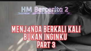 Menjand4 Berkali kali Part 3 II HM BERCERITA #kisahrumahtangga #kisahmisteri #misteri