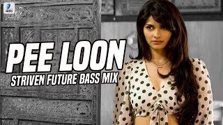 Pee Loon (Future Bass) | Striven | Emraan Hashmi | Prachi Desai