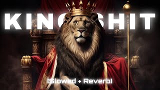 Shubh - King Shit (Slowed + Reverb)