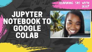 Intro to Python: Uploading a Jupyter Notebook into Google Colab