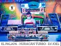 EL PALAPA - HURACÁN TURBO LÁSER DJ JOEL