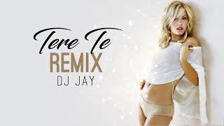 Tere Te | Remix | DJ JAY | Guru Randhawa | Ikka