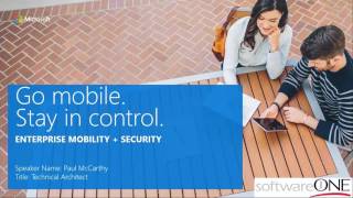 Indentity Management and Security with Microsoft EM+S (Enterprise Mobility + Security)