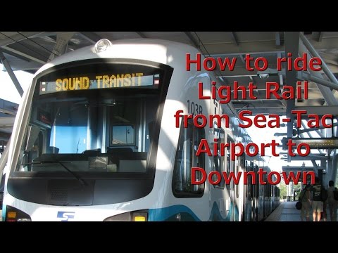 How To Take the Seattle Light Rail from the Airport to Downtown How To Take the Seattle Light Rail from the Airport to Downtown