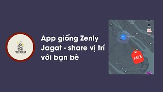 CÁCH DÙNG JAGAT - APP GIỐNG ZENLY CÀI BẢN ĐỒ VỆ TINH, KẾT BẠN,... SHARE VỊ TRÍ VỚI BẠN BÈ