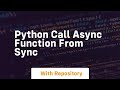 python call async function from sync