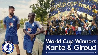 Chelsea's World Cup Winners: N'Golo Kante & Olivier Giroud